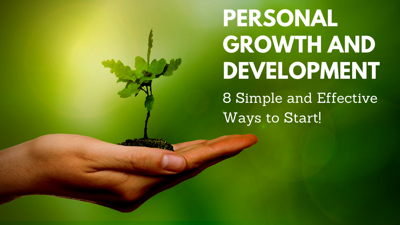 what-is-personal-growth-and-development-8-simple-and-effective-ways-to